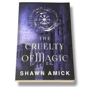 ❣️5 FOR $25 ❣️"The Cruelty of Magic" Shawn Amick, the first book in series.{156}